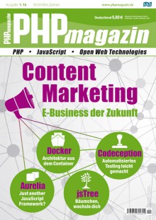 Content Marketing: E-Business der Zukunft © PHPmagazin 01/2016 Content Marketing: E-Business der Zukunft © PHPmagazin 01/2016